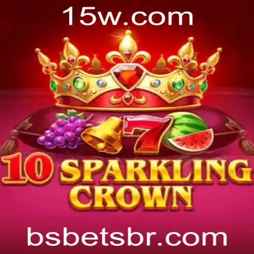 Descubra o Mundo Emocionante de 10SparklingCrown no Bsbet