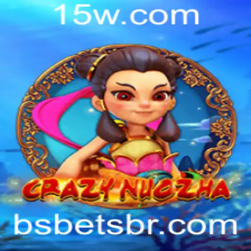 Explorando o Fascinante Mundo de CrazyNuoZha no Universo Bsbet